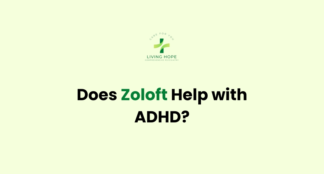 Does Zoloft Help with ADHD