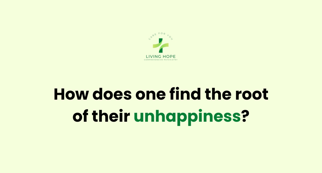 How does one find the root of their unhappiness