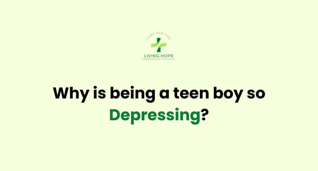 Why is being a teen boy so Depressing