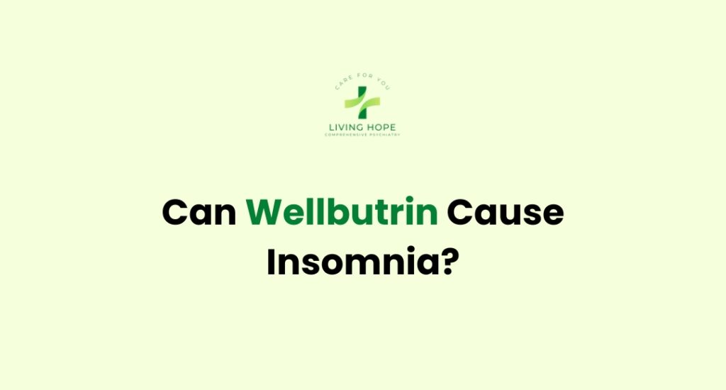 Can Wellbutrin Cause Insomnia?