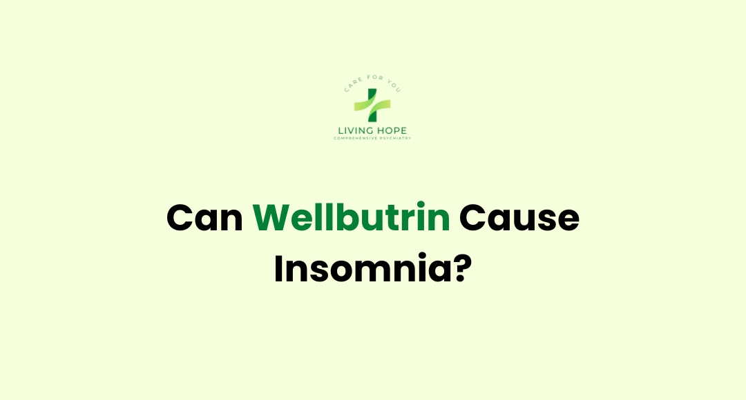 Can Wellbutrin Cause Insomnia