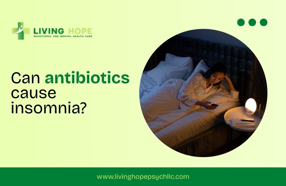 Can antibiotics cause insomnia?