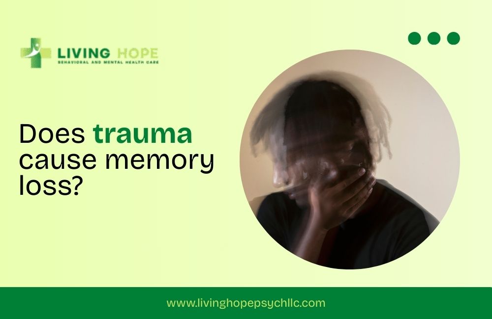 Does trauma cause memory loss​?