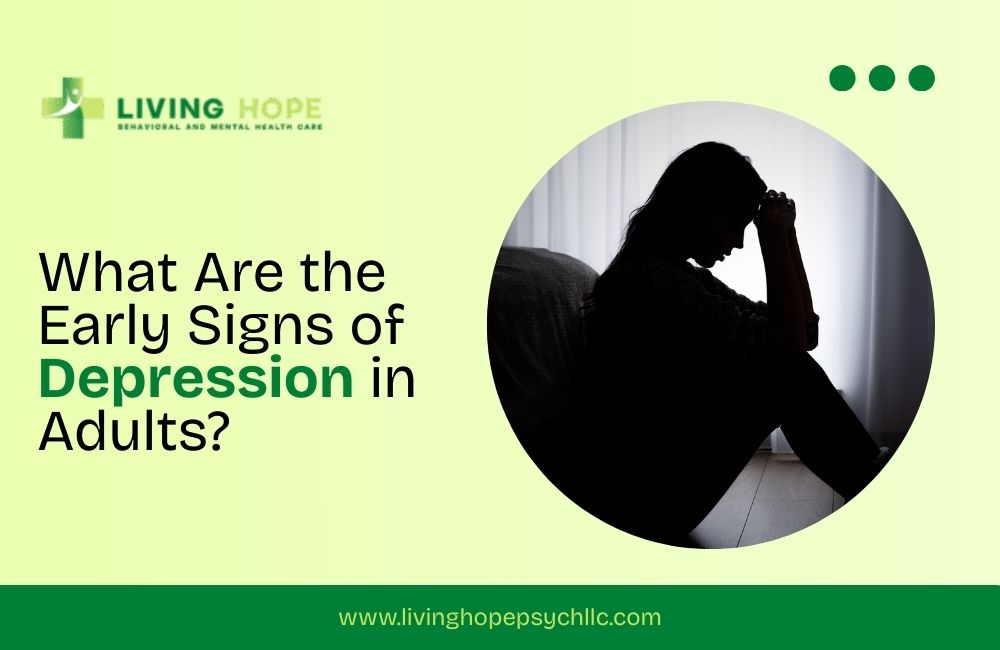 What Are the Early Signs of Depression in Adults?