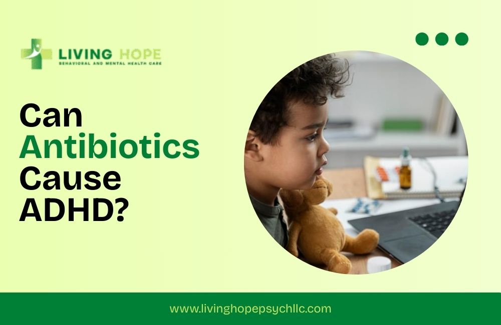 Can Antibiotics Cause ADHD?