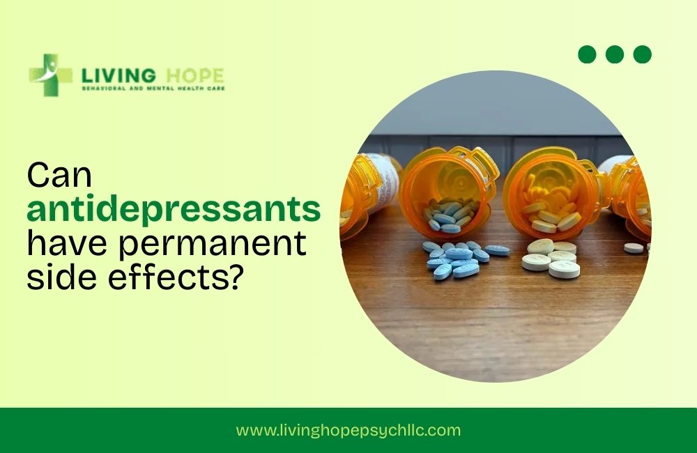 Can antidepressants have permanent side effects?